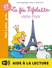  Alice A. Morentorn et Mimi Zagarriga - La fée Fifolette visite Paris - Lecture aidée.