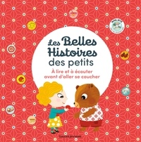 Mimi Zagarriga et Peggy Nille - Les Belles Histoires des petits - A lire et écouter avant d'aller se coucher. 1 CD audio