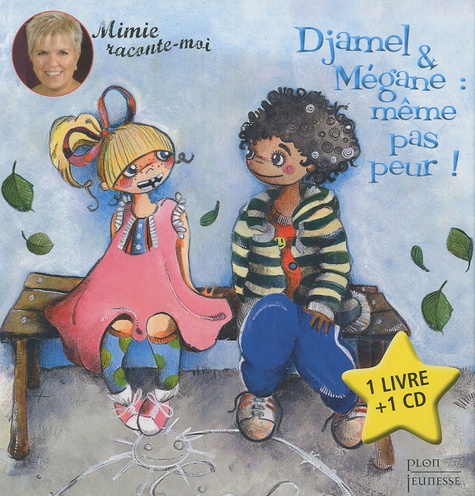 Mimie Mathy - Djamel & Mégane : même pas peur !. 1 CD audio