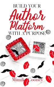  Mimika Cooney - Build Your Author Platform with a Purpose - Author Series.