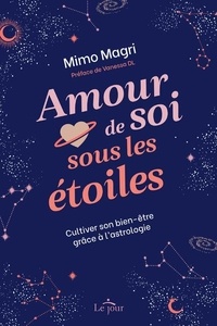 Mimo Magri - Amour de soi sous les étoiles - Cultiver son bien-être grâce à l'astrologie.