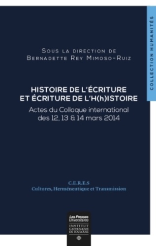 Mimosos-ruiz bernadette Rey - Ecriture de l'Histoire et Histoire de l'écriture.