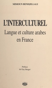 Mimoun Bendjillali - L'Interculturel : langue et culture arabes en France.