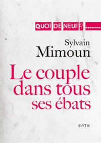 Le couple dans tous ses ébats