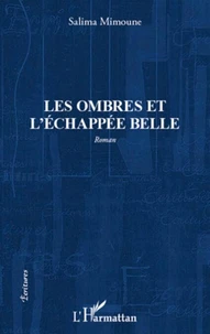 Les ombres et l'échappée belle