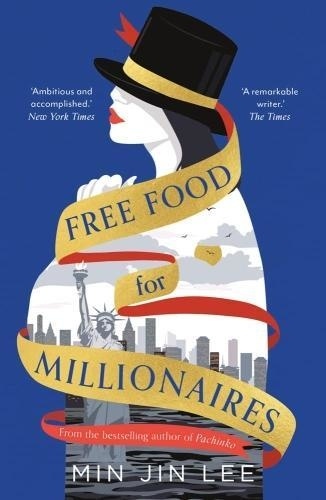 Min Jin Lee - Free Food For Millionaires.