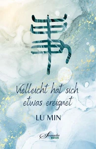 Vielleicht hat sich etwas ereignet - Novelle