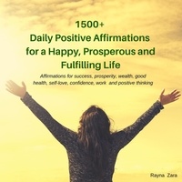  Mina Anaya - 1500+ Daily Positive Affirmations for a Happy, Prosperous and Fulfilling Life..