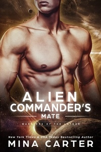  Mina Carter - Alien Commander's Mate - Warriors of the Lathar, #6.