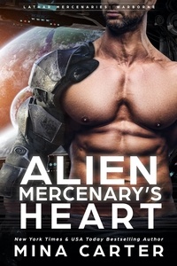  Mina Carter - Alien Mercenary's Heart - Lathar Mercenaries: Warborne, #1.