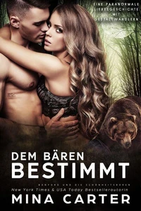 Dem Bären bestimmt: Eine paranormale Liebesgeschichte mit Gestaltwandlern