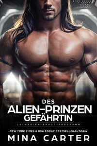 Des Alien-Prinzen Gefährtin: Eine Science Fiction Alien Krieger Romanze