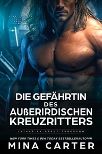 Die Gefährtin des Außerirdischen Kreuzritters: Eine Science Fiction Alien Krieger Romanze