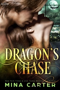  Mina Carter - Dragon's Chase - Paranormal Protection Agency: Shadow Dragons, #2.