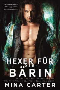 Hexer für die Bärin: Eine paranormale Liebesgeschichte mit Gestaltwandlern