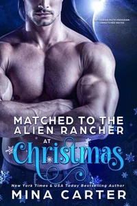 Matched to the Alien Rancher at Christmas