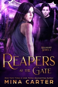  Mina Carter - Reapers at the Gate - Hellsgate, #3.
