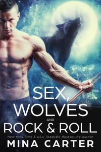 Sex, Wolves and Rock &amp; Roll