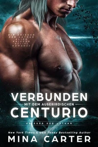 Verbunden mit dem außerirdischen Centurio: Ein Krieger der Lathar Alien Krieger Sci-fi Romanze