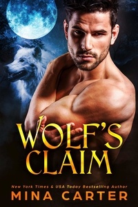  Mina Carter - Wolf's Claim - Stratton Wolves, #2.