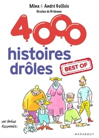 Mina Guillois et André Guillois - 4000 histoires drôles.  best of.