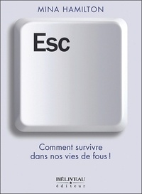 Mina Hamilton - ESC - Comment survivre dans nos vies de fous !.