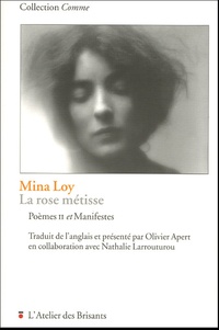 Mina Loy - La rose métisse - Poèmes II et Manifestes.