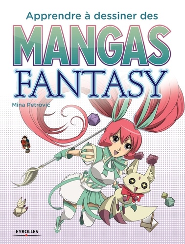 Apprendre à Dessiner Des Mangas Fantasy Grand Format