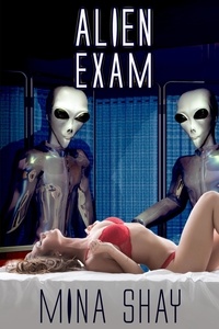  Mina Shay - Alien Exam.