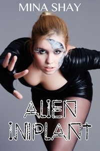 Mina Shay - Alien Implant.