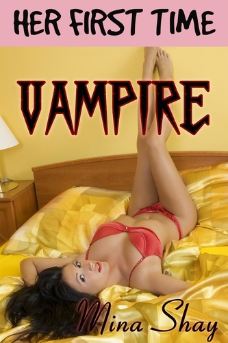  Mina Shay - Her First Time: Vampire.