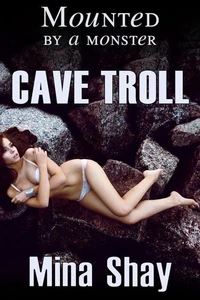 Mounted by a Monster: Cave Troll
