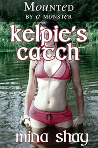Mounted by a Monster: Kelpie's Catch
