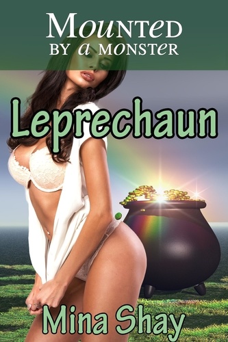  Mina Shay - Mounted by a Monster: Leprechaun.