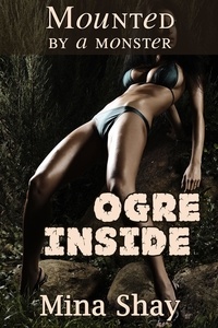  Mina Shay - Mounted by a Monster: Ogre Inside.