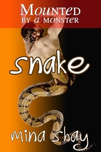  Mina Shay - Mounted by a Monster: Snake.