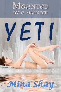 Mounted by a Monster: Yeti