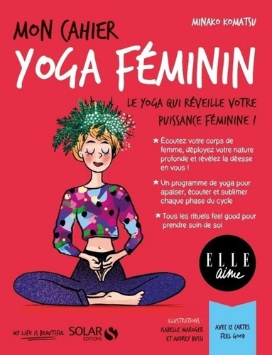 Mon cahier Yoga féminin. Avec 12 cartes feel good