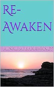 MINAL BHARWANEY - Re-Awaken.