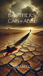 Brothers, Cain &amp; Abel