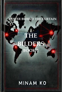Power Behind the Curtain: The Bilders Book 1