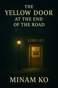 The Yellow Door at the End of the Road