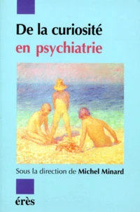 La curiosité en psychiatrie