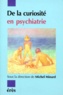  MINARD MICHEL - La curiosité en psychiatrie.
