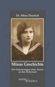 Minas Geschichte - Die Erinnerungen einer Ärztin an den Holocaust.