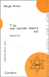 T'as une sacrée chance toi