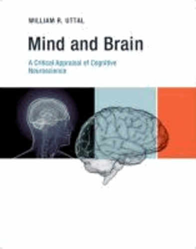 Mind and Brain - A Critical Appraisal of Cognitive Neuroscience.