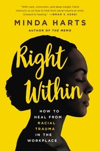 Minda Harts - Right Within - How to Heal from Racial Trauma in the Workplace.