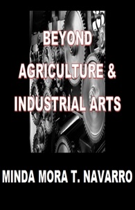  Minda Mora T. Navarro - Beyond Agriculture and Industrial Arts.