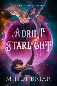  Mindi Briar - Adrift in Starlight - The Halcyon Universe, #1.